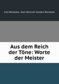 Aus dem Reich der Tone: Worte der Meister