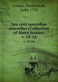 Les cent nouvelles nouvelles (Collection of Short Stories). v. 13-14