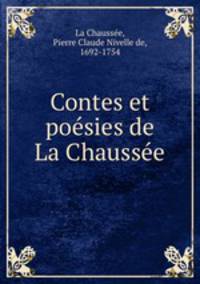 Contes et poesies de La Chaussee