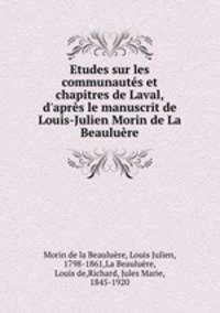 Etudes sur les communautes et chapitres de Laval, d