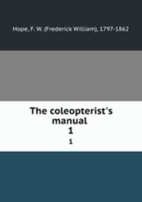 The coleopterist`s manual . 1