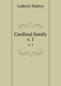 Cardinal family. v. 1