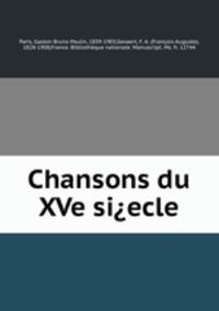 Chansons du XVe si?ecle