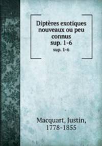 Diptres exotiques nouveaux ou peu connus. sup. 1-6