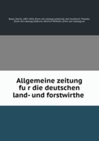 Allgemeine zeitung fu?r die deutschen land- und forstwirthe