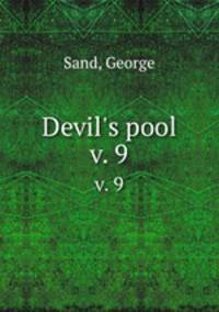 Devil`s pool. v. 9