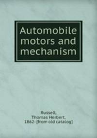 Automobile motors and mechanism