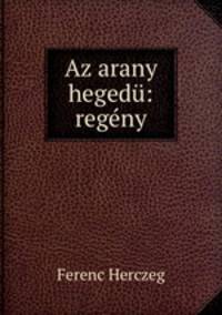 Az arany hegedu: regeny