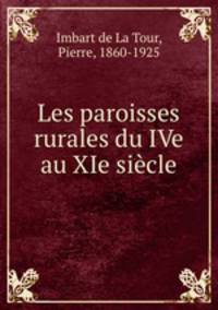 Les paroisses rurales du IVe au XIe siecle