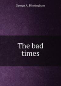 The bad times