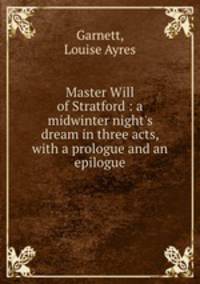 Master Will of Stratford : a midwinter night