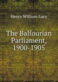 The Balfourian Parliament, 1900-1905