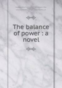 The balance of power : a novel