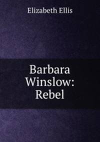 Barbara Winslow: Rebel
