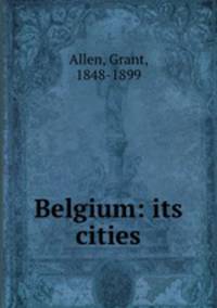 Belgium: its cities