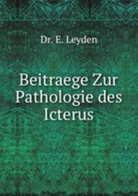 Beitraege Zur Pathologie des Icterus