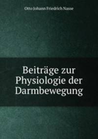 Beitrage zur Physiologie der Darmbewegung