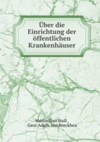 Uber die Einrichtung der offentlichen Krankenhauser
