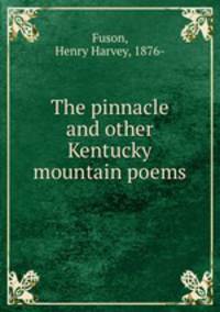 The pinnacle and other Kentucky mountain poems