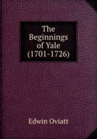 The Beginnings of Yale (1701-1726)