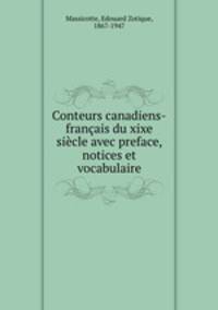 Conteurs canadiens-franais du xixe sicle avec preface, notices et vocabulaire