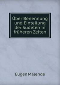 Uber Benennung und Einteilung der Sudeten in fruheren Zeiten
