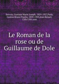 Le Roman de la rose ou de Guillaume de Dole