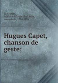 Hugues Capet, chanson de geste;