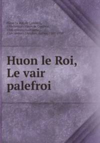 Huon le Roi, Le vair palefroi