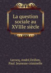 La question sociale au XVIIIe siecle