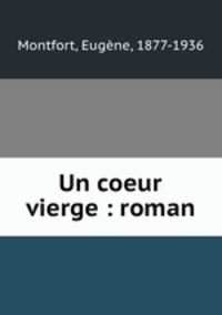 Un coeur vierge : roman