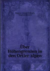 Uber Hohengrenzen in den Ortler-alpen