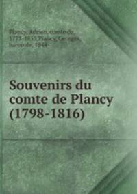 Souvenirs du comte de Plancy (1798-1816)