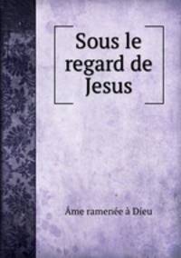 Sous le regard de Jesus