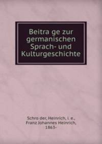 Beitra?ge zur germanischen Sprach- und Kulturgeschichte