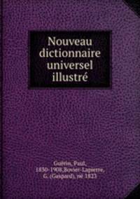 Nouveau dictionnaire universel illustre