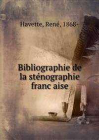 Bibliographie de la ste?nographie franc?aise