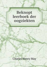 Beknopt leerboek der oogziekten
