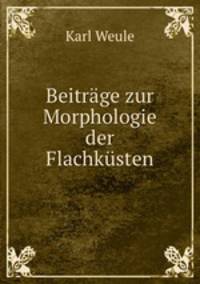 Beitrage zur Morphologie der Flachkusten.
