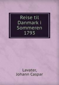 Reise til Danmark i Sommeren 1793