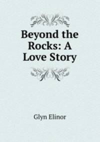 Beyond the Rocks: A Love Story