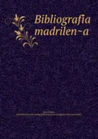 Bibliografi?a madrilen?a