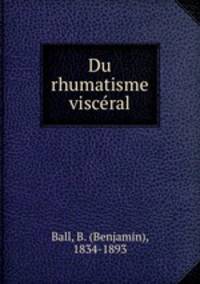 Du rhumatisme visceral