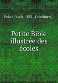Petite Bible illustree des ecoles