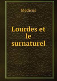 Lourdes et le surnaturel
