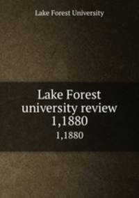 Lake Forest university review. 1,1880