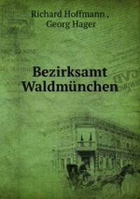 Bezirksamt Waldmunchen