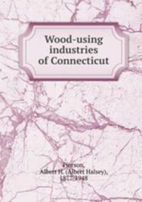 Wood-using industries of Connecticut