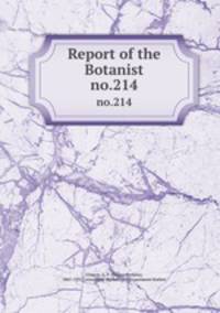Report of the Botanist. no.214