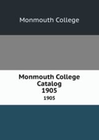 Monmouth College Catalog. 1905